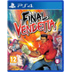 Vendetta final PS4